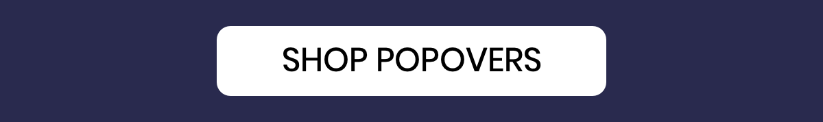 Shop Popovers
